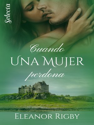 cover image of Cuando una mujer perdona (Gillander's Whisky 2)